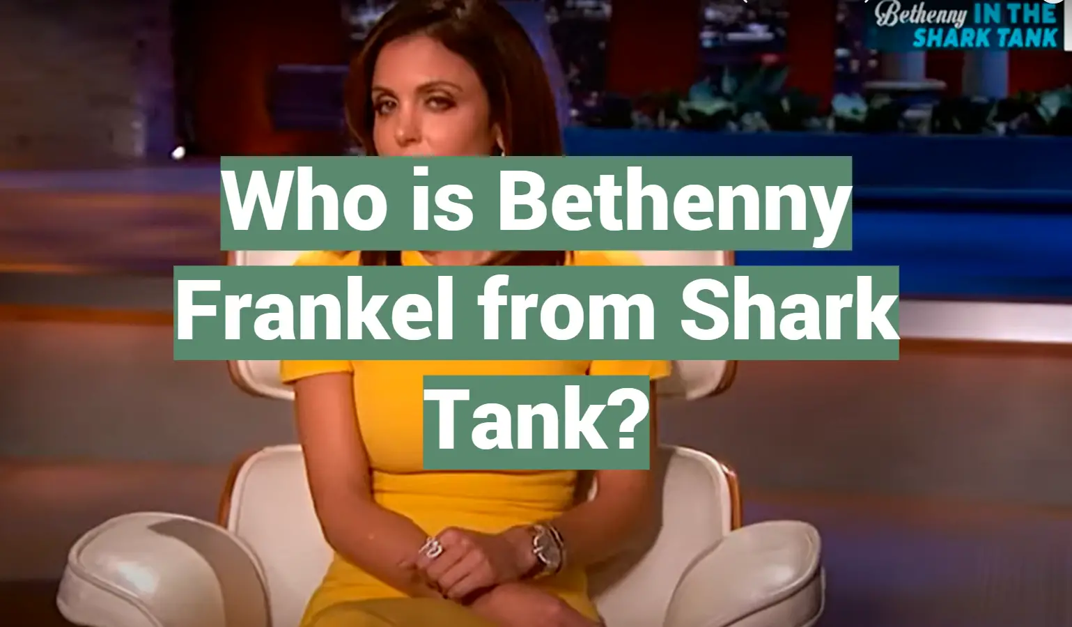 Who is Bethenny Frankel from Shark Tank?