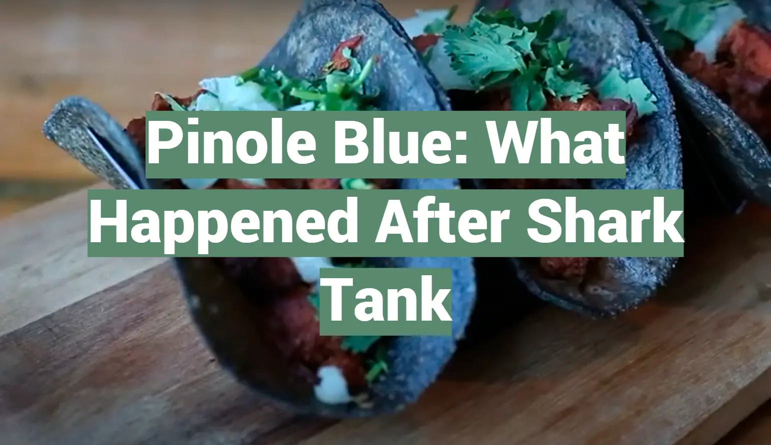Pinole Blue: What Happened After Shark Tank