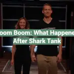 Boom Boom: What Happened After Shark Tank