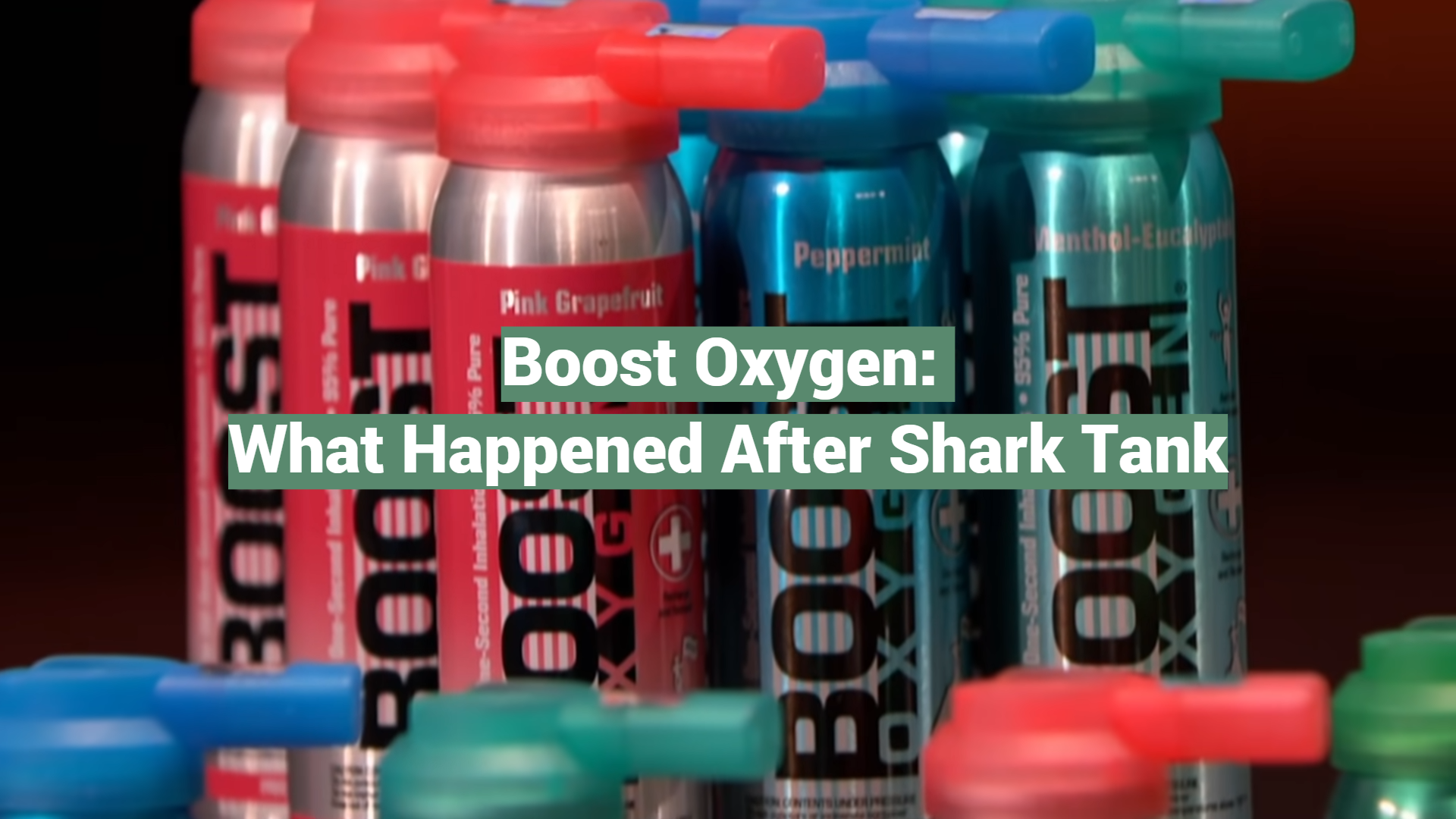 Boost Oxygen What Happened After Shark Tank SharkTankWiki