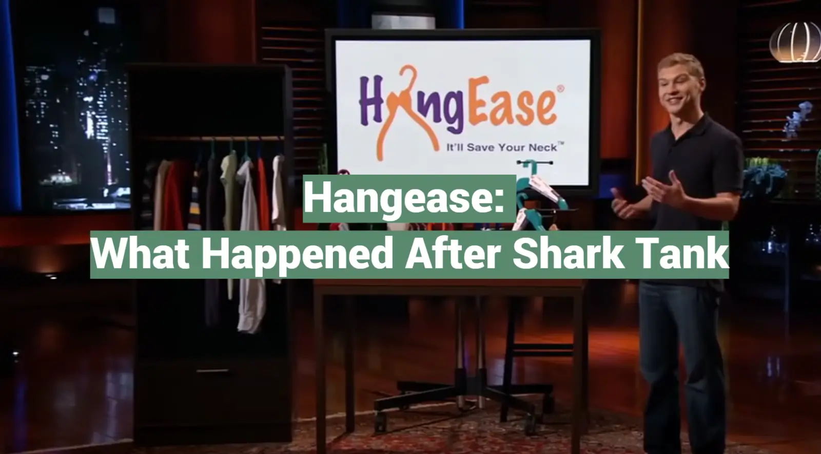 Hangease: What Happened After Shark Tank
