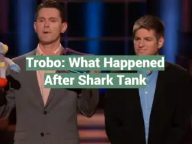 Trobo: What Happened After Shark Tank