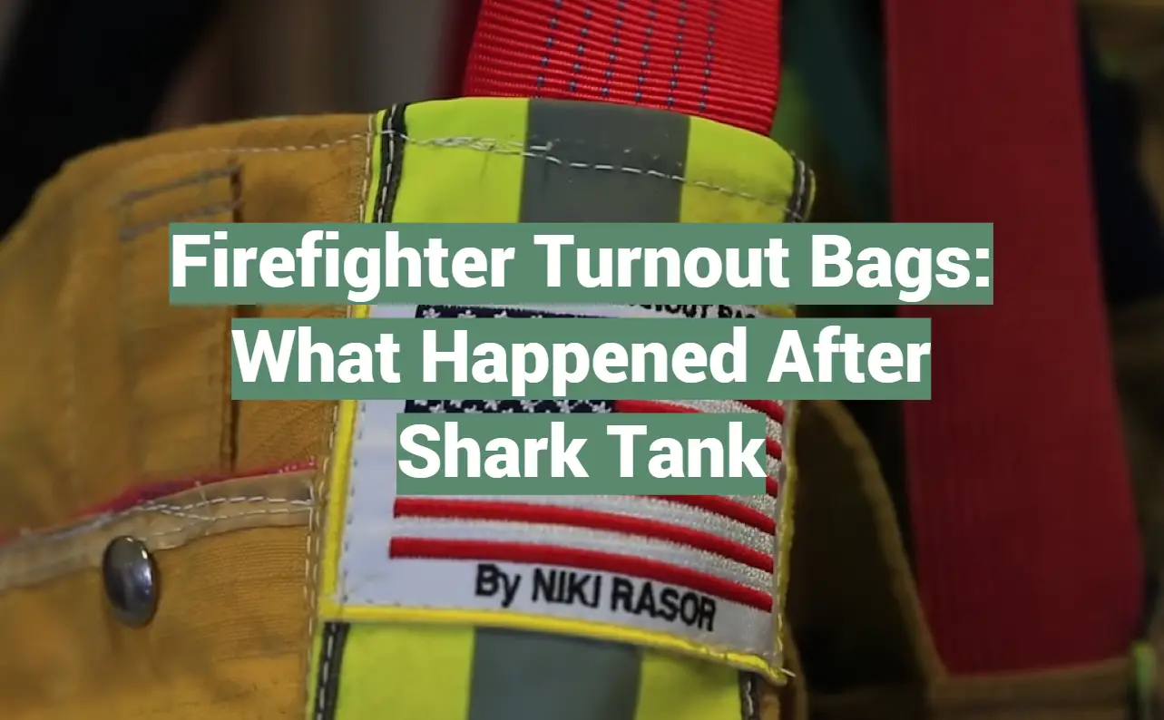 Firefighter Turnout Bags: What Happened After Shark Tank