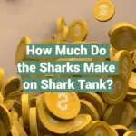 How Much Do the Sharks Make on Shark Tank?