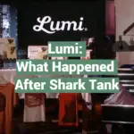 Lumi: What Happened After Shark Tank