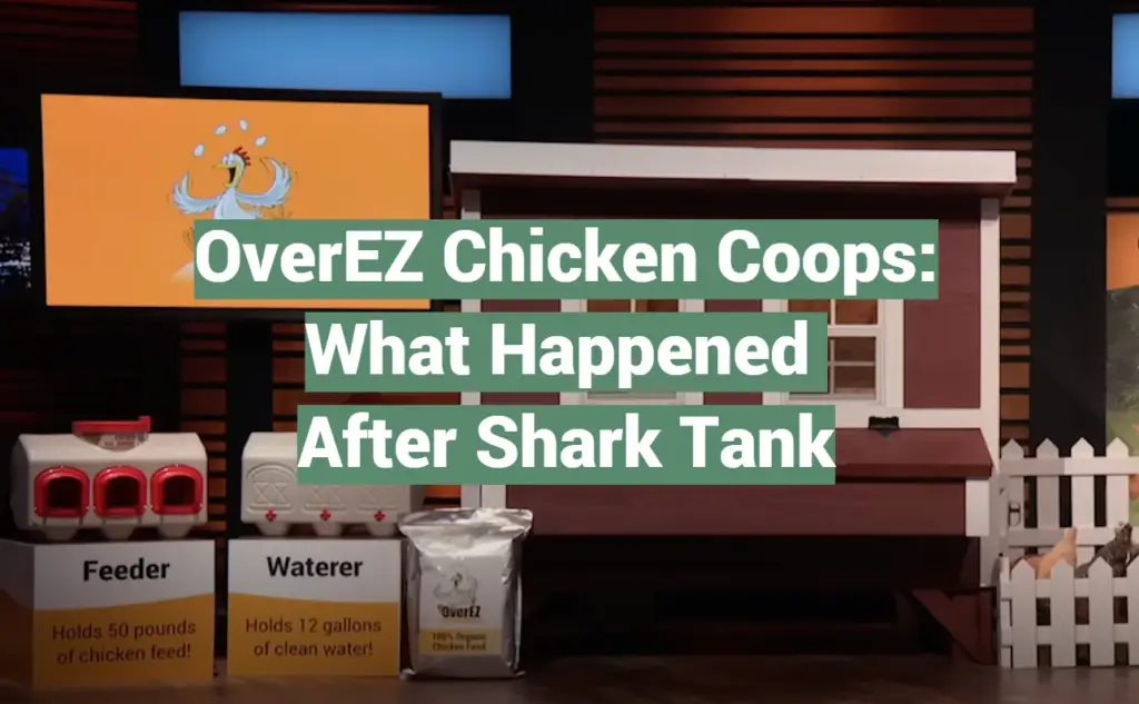 OverEZ Chicken Coops What Happened After Shark Tank SharkTankWiki