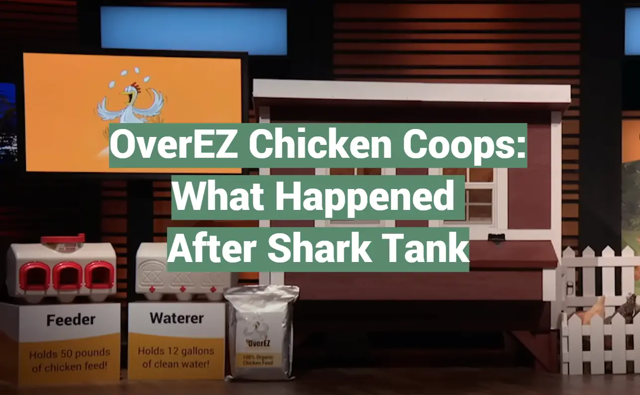 OverEZ Chicken Coops: What Happened After Shark Tank
