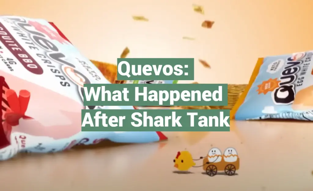 Quevos What Happened After Shark Tank SharkTankWiki