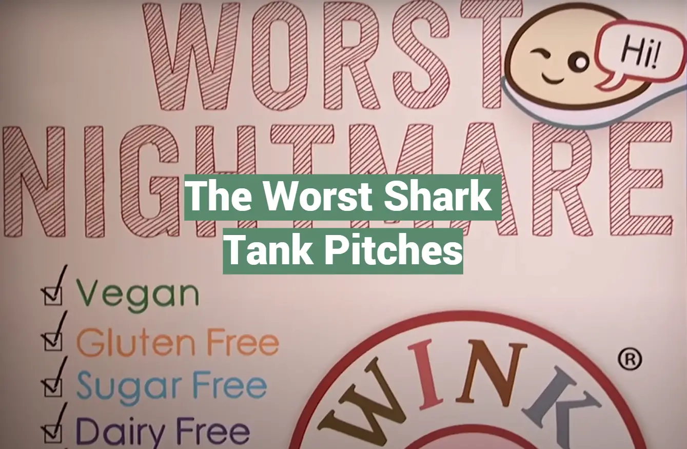 The Worst Shark Tank Pitches