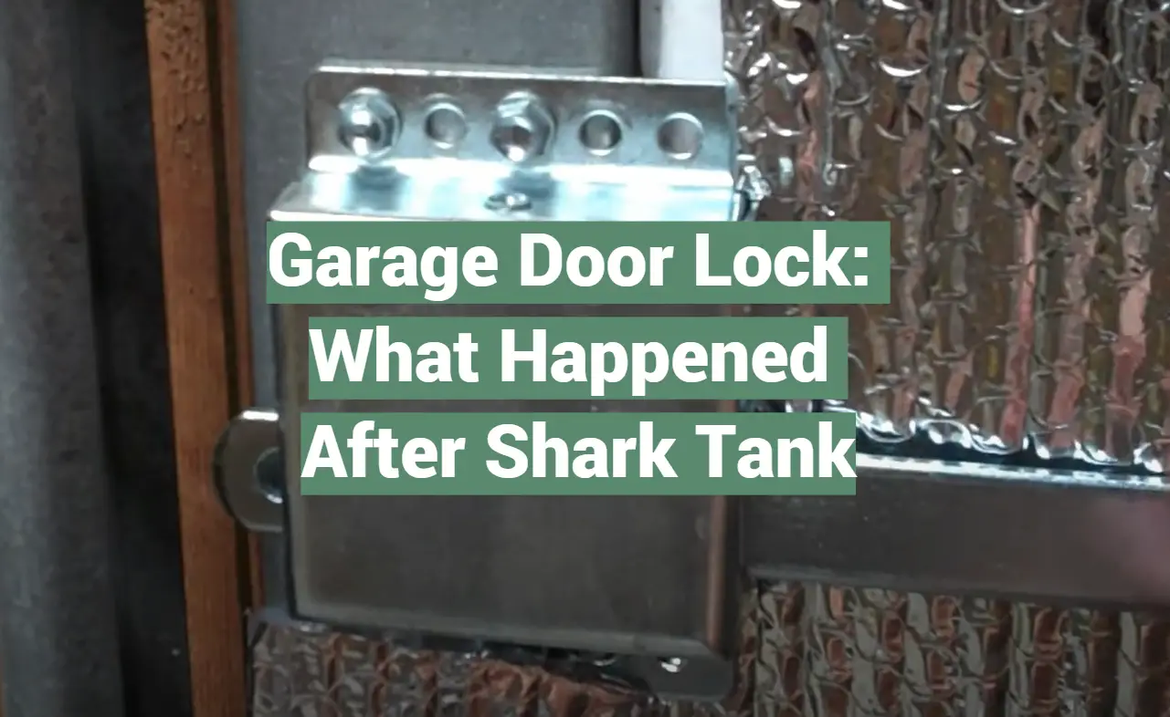 Garage Door Lock: What Happened After Shark Tank
