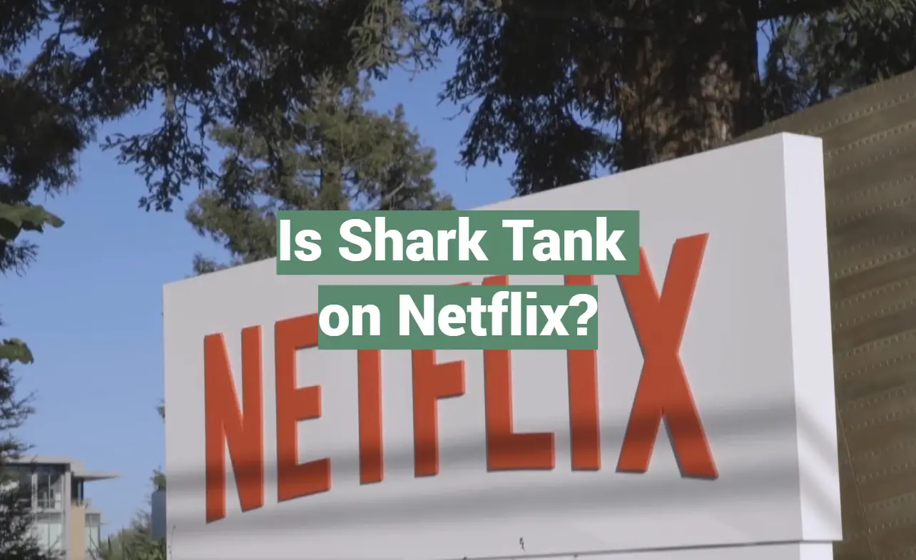 Is Shark Tank on Netflix?