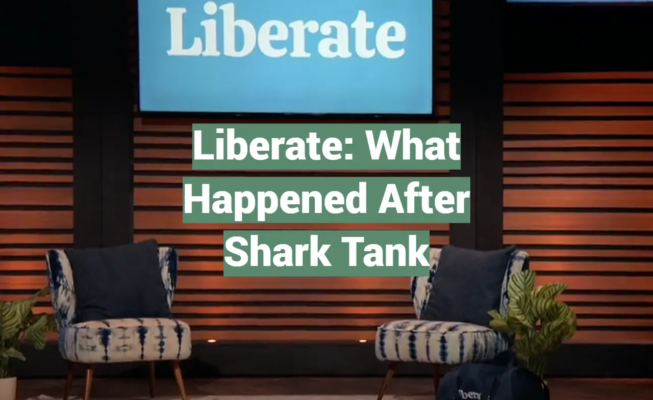 Liberate: What Happened After Shark Tank