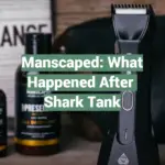Manscaped: What Happened After Shark Tank