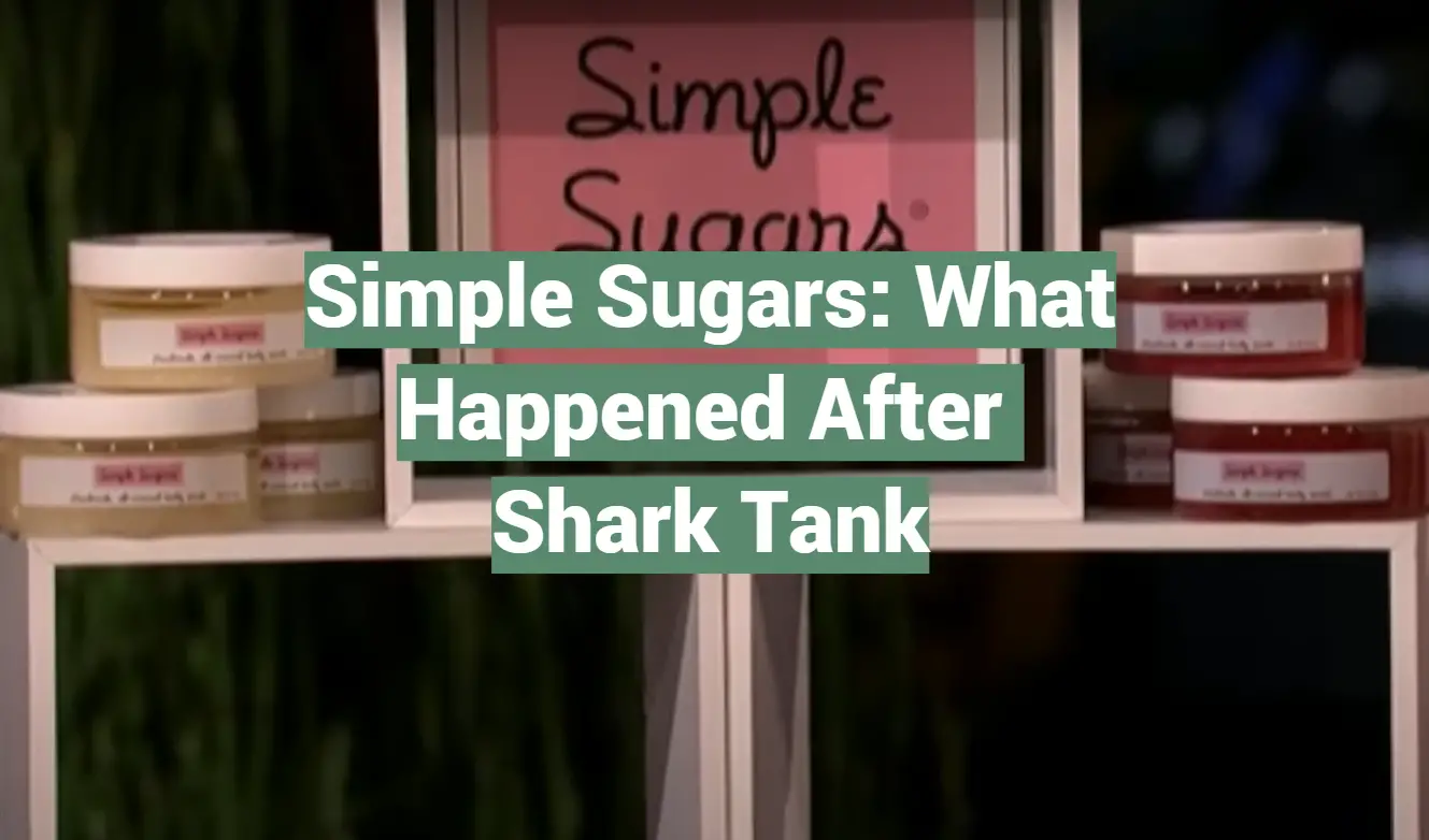 Simple Sugars: What Happened After Shark Tank