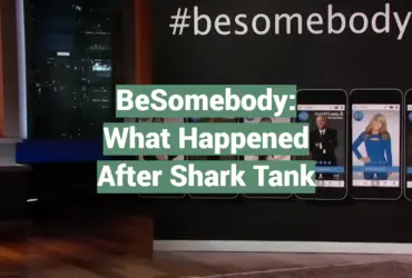 BeSomebody: What Happened After Shark Tank