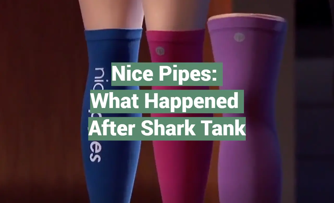 NicePipes: What Happened After Shark Tank