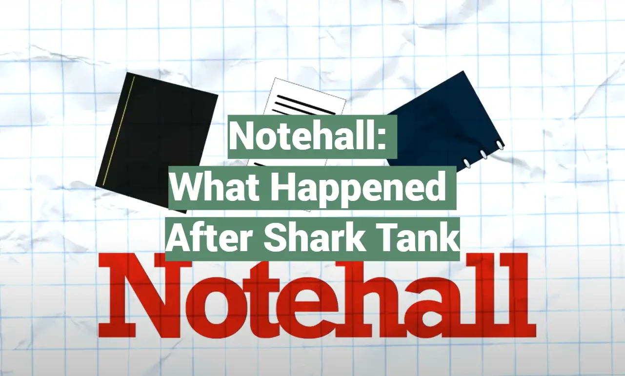 Notehall: What Happened After Shark Tank