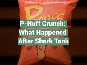 P-Nuff Crunch: What Happened After Shark Tank