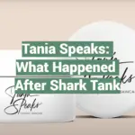 Tania Speaks: What Happened After Shark Tank