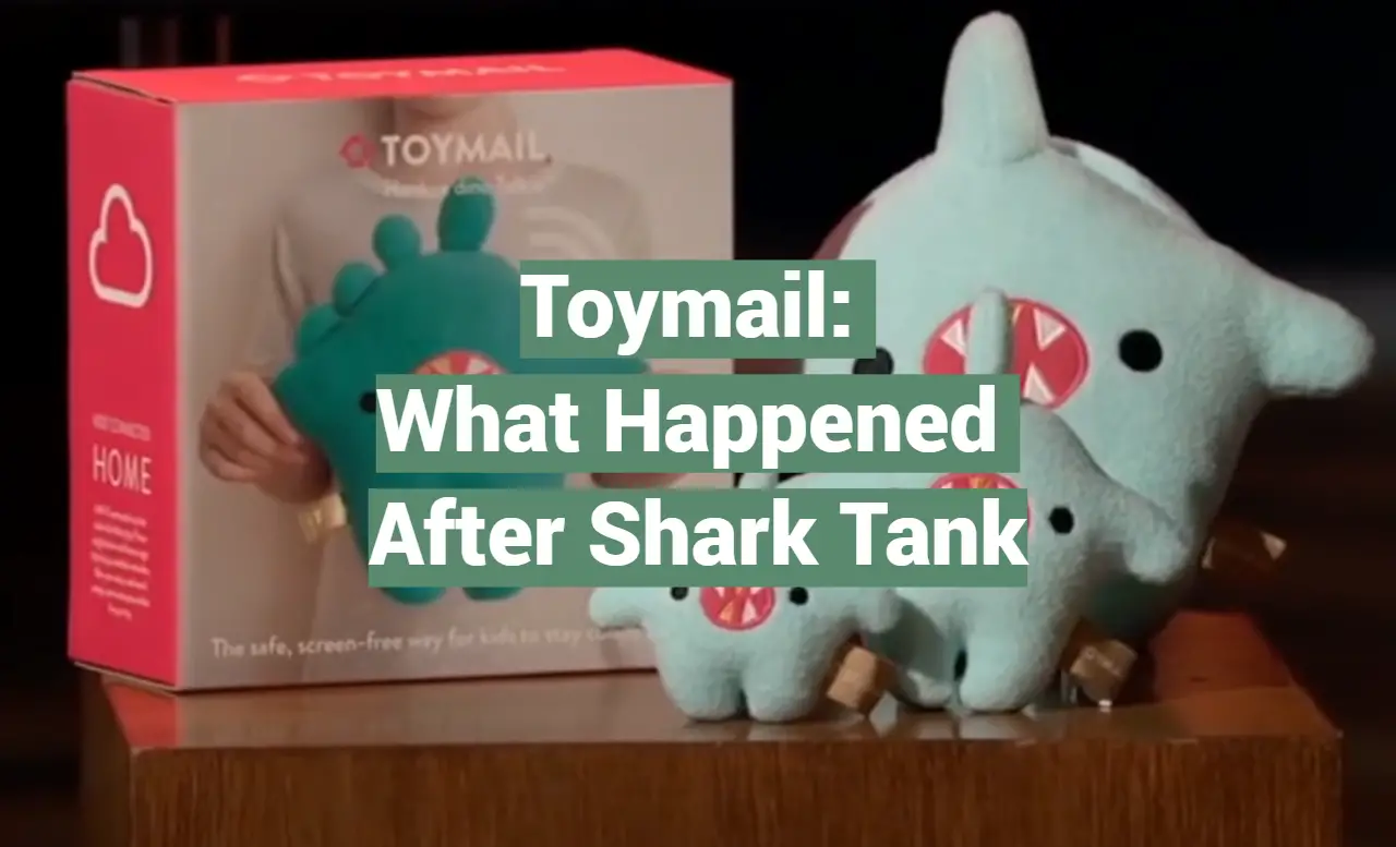 Toymail: What Happened After Shark Tank