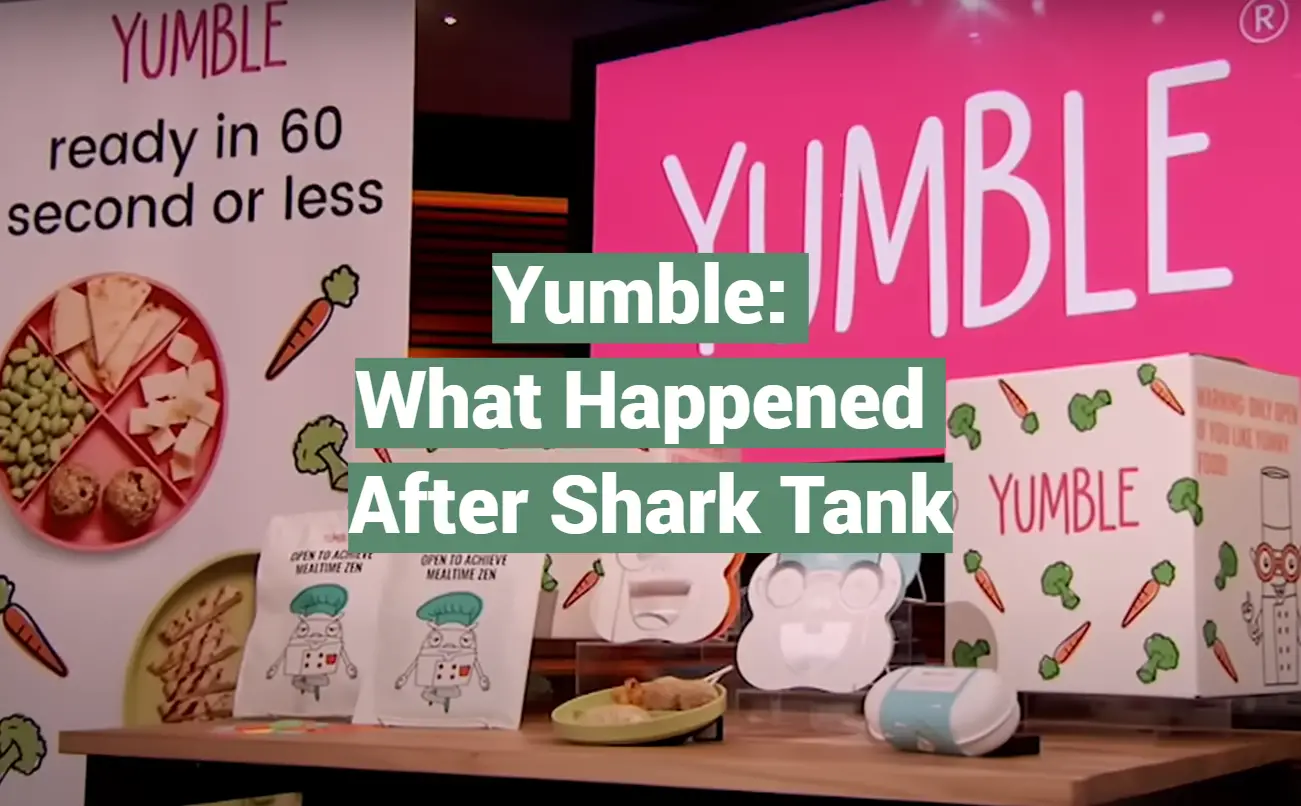 Yumble: What Happened After Shark Tank