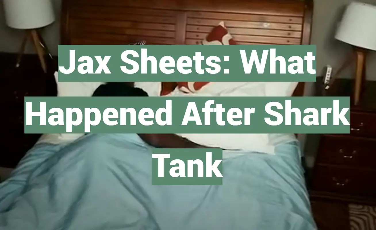 Jax Sheets: What Happened After Shark Tank
