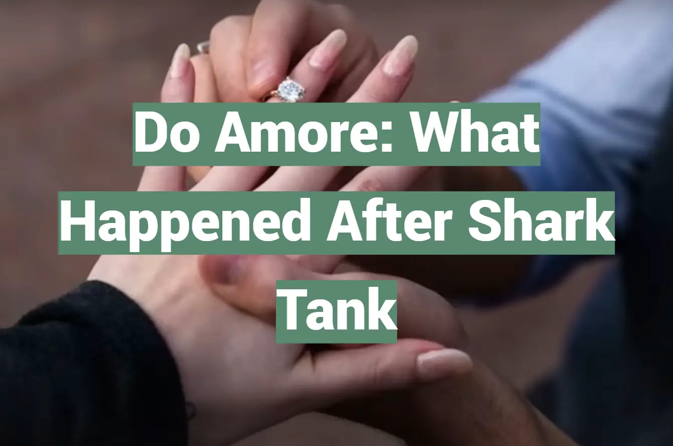 Do Amore: What Happened After Shark Tank