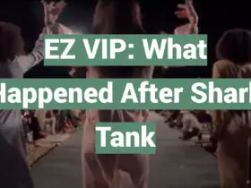 EZ VIP: What Happened After Shark Tank