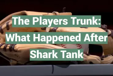 The Players Trunk: What Happened After Shark Tank