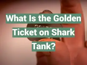What Is the Golden Ticket on Shark Tank?