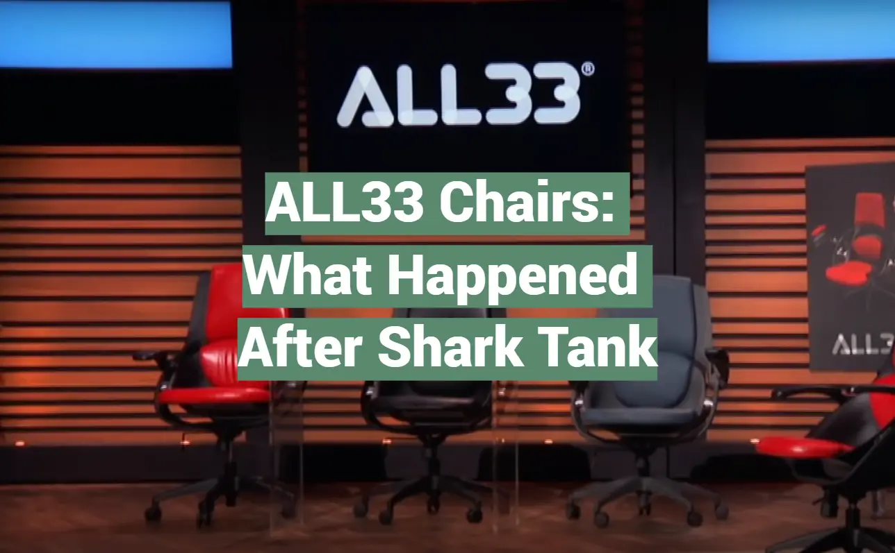 ALL33 Chairs: What Happened After Shark Tank