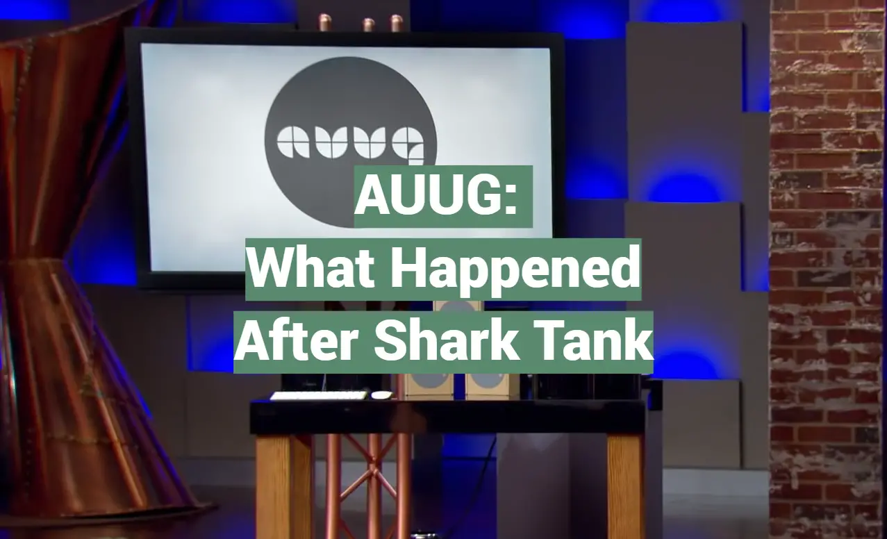 AUUG: What Happened After Shark Tank