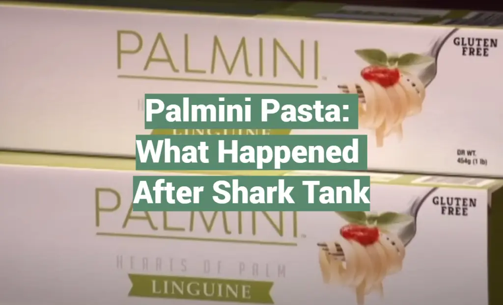Palmini Pasta What Happened After Shark Tank SharkTankWiki