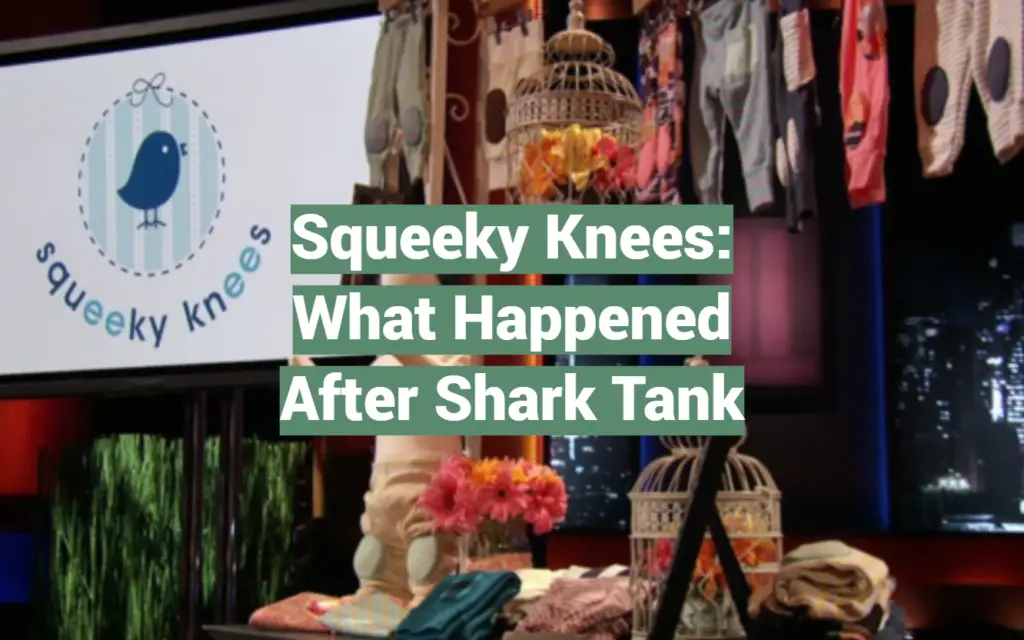 Squeeky Knees What Happened After Shark Tank SharkTankWiki
