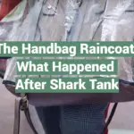 The Handbag Raincoat: What Happened After Shark Tank