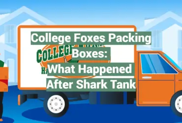 College Foxes Packing Boxes: What Happened After Shark Tank