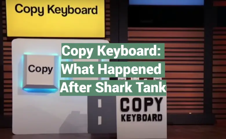 Copy Keyboard: What Happened After Shark Tank - SharkTankWiki