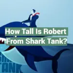 How Tall Is Robert From Shark Tank?