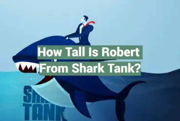 How Tall Is Robert From Shark Tank?