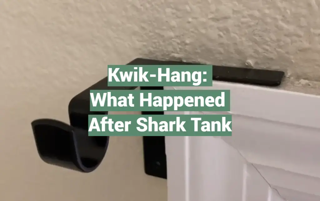 KwikHang What Happened After Shark Tank SharkTankWiki