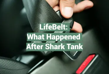 LifeBelt: What Happened After Shark Tank