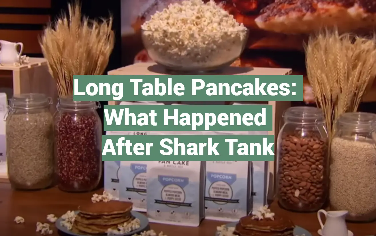 Long Table Pancakes: What Happened After Shark Tank