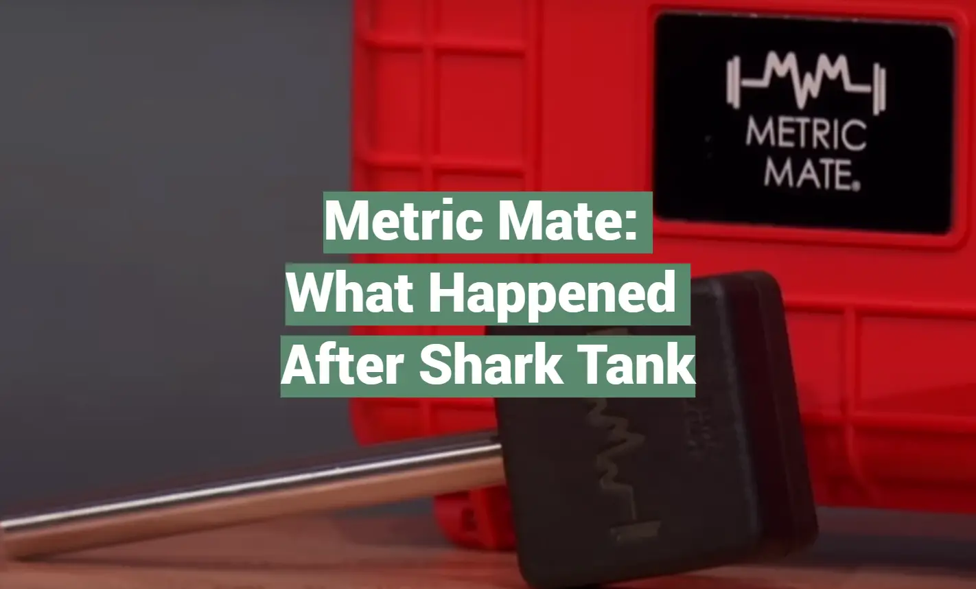 Metric Mate: What Happened After Shark Tank
