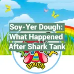 Soy-Yer Dough: What Happened After Shark Tank