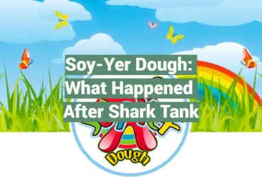 Soy-Yer Dough: What Happened After Shark Tank