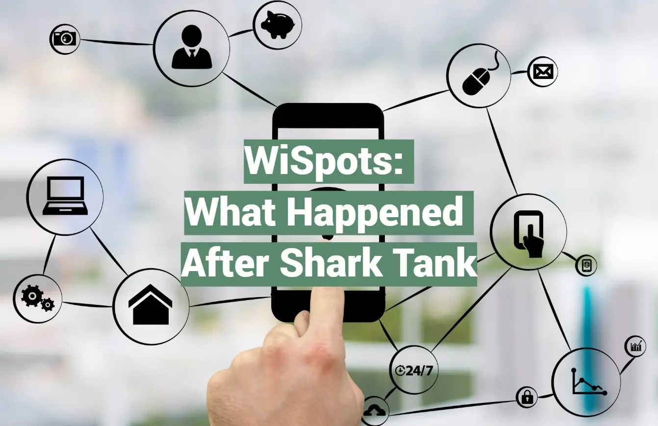 WiSpots: What Happened After Shark Tank