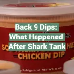 Back 9 Dips: What Happened After Shark Tank