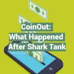 CoinOut: What Happened After Shark Tank
