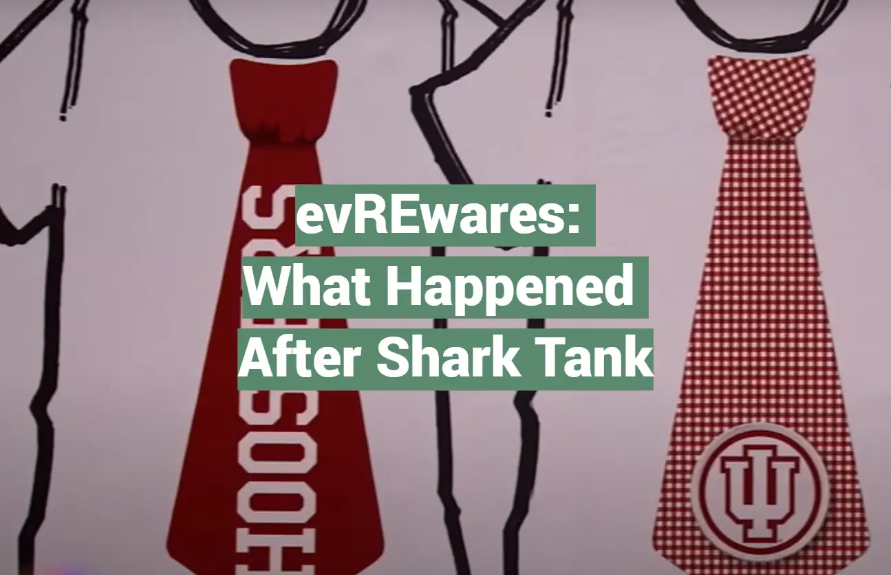 evREwares: What Happened After Shark Tank