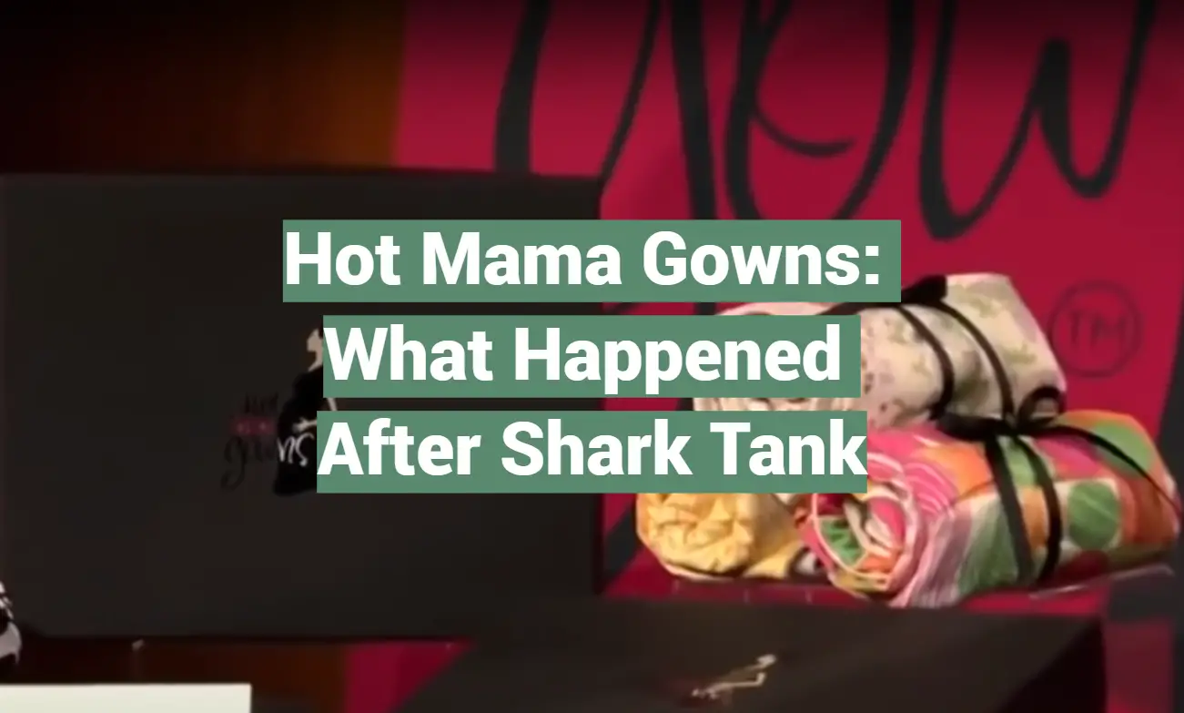 Hot Mama Gowns: What Happened After Shark Tank